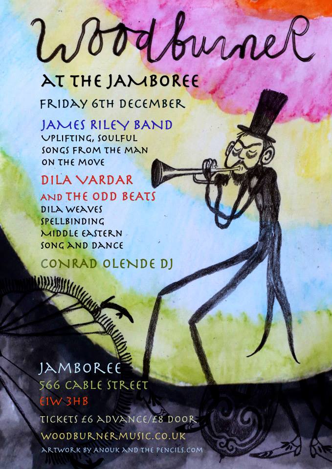 Woodburner Presents The James Riley Band + Dila Vardar & The Oddbeats + Conrad Olende DJ Set till 2am!